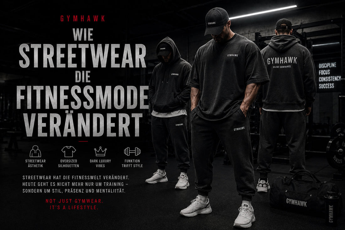 Wie Streetwear die Fitnessmode verändert – Der neue Stil moderner Gymwear