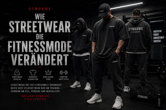 Wie Streetwear die Fitnessmode verändert – Der neue Stil moderner Gymwear