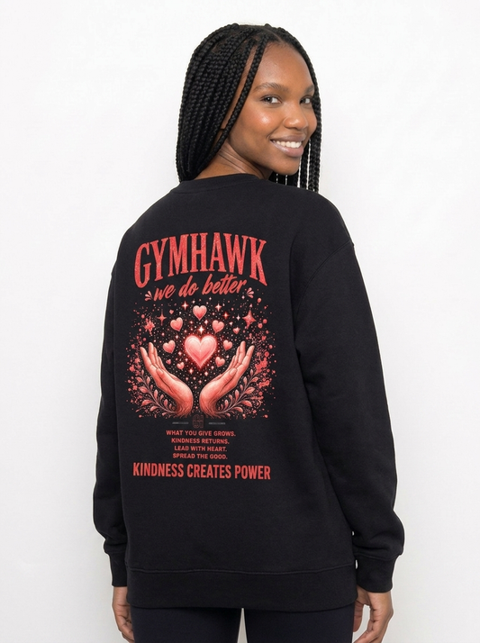 Women Classic Sweatshirt | Gymhawk. Kindness Creates Power