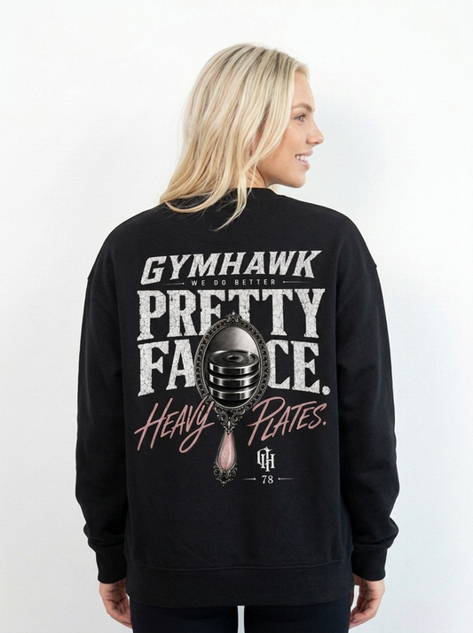 Women Classic Sweatshirt | Gymhawk. Pretty Face. Heavy Plates.