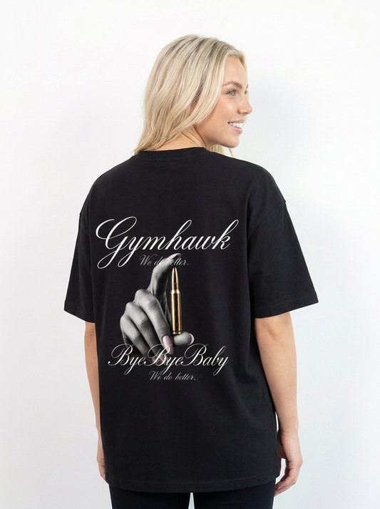 Women Oversized Shirt | Gymhawk. Bye Bye Baby.