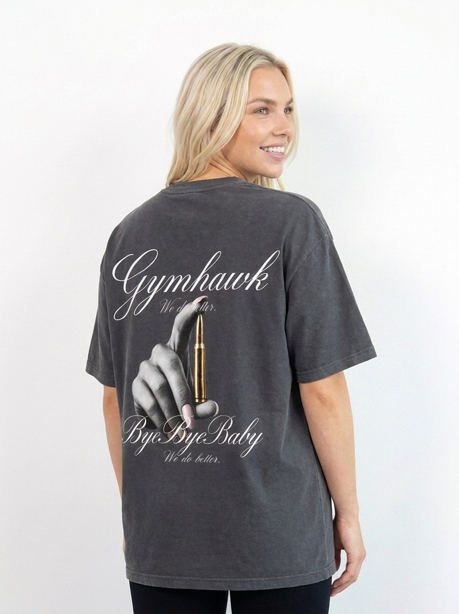 Women Oversized Shirt | Gymhawk. Bye Bye Baby.